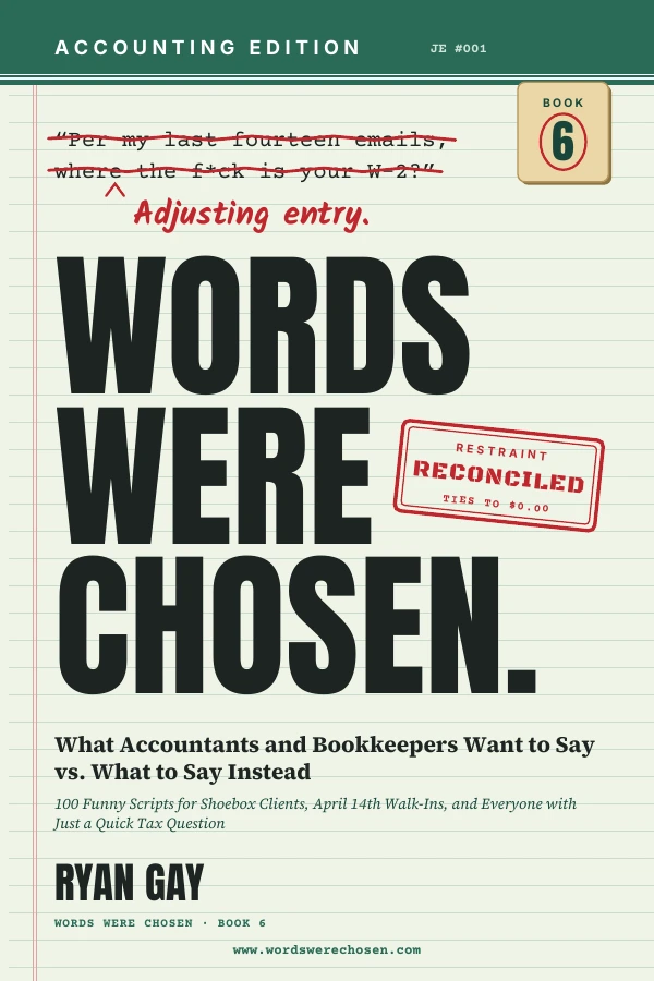 Words Were Chosen: Accounting Edition by Ryan Gay