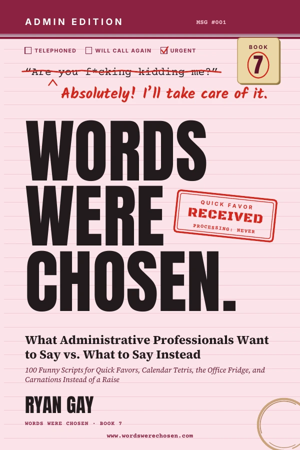 Words Were Chosen: Admin Edition by Ryan Gay