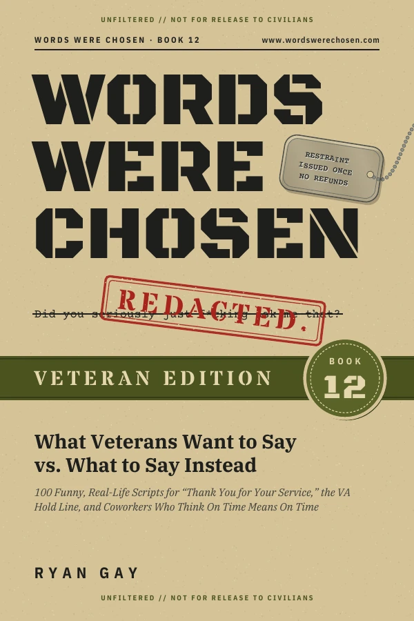 Words Were Chosen: Veteran Edition by Ryan Gay