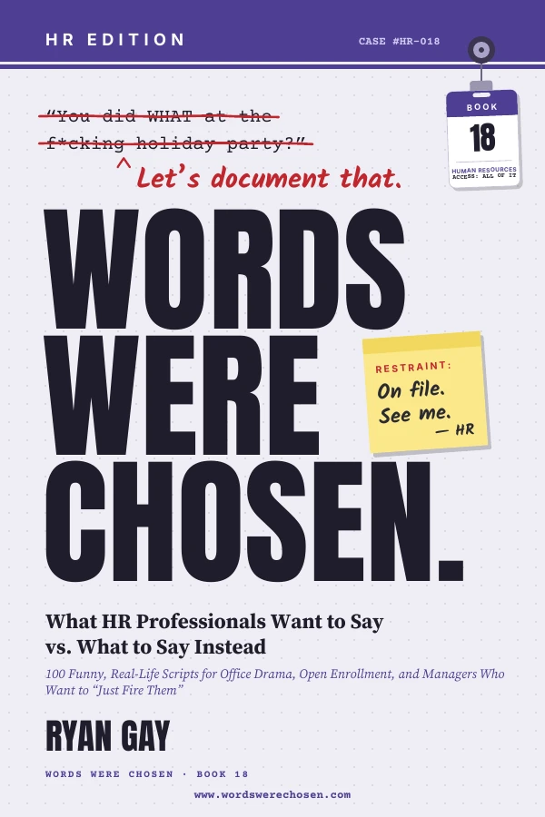 Words Were Chosen: HR Edition by Ryan Gay