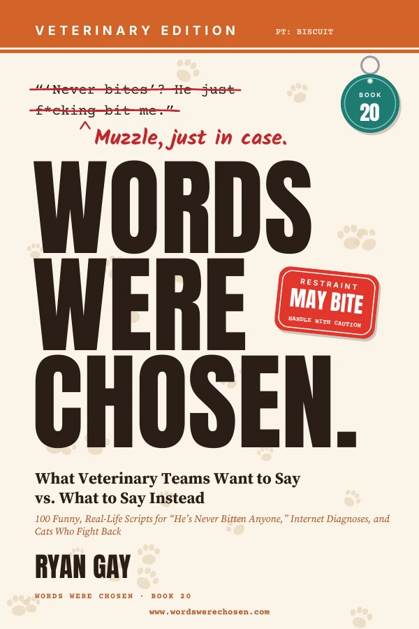 Words Were Chosen: Veterinary Edition by Ryan Gay