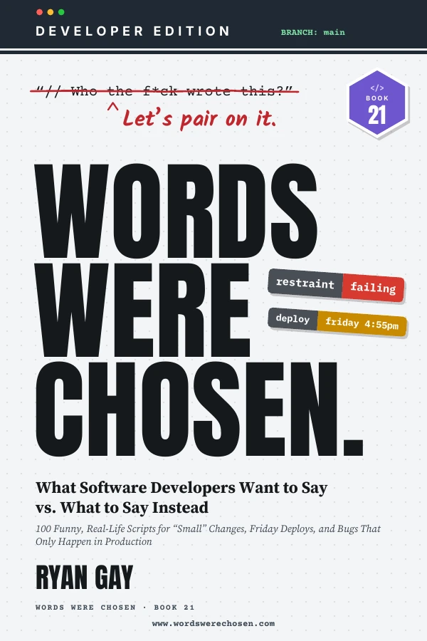Words Were Chosen: Developer Edition by Ryan Gay